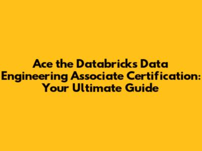 Ace the Databricks Data Engineering Associate Certification: Your Ultimate Guide