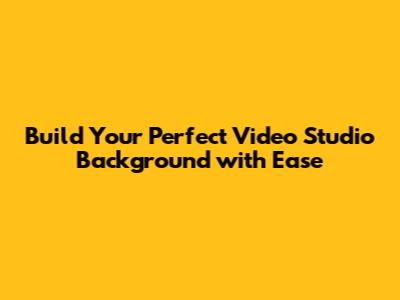 Build Your Perfect Video Studio Background with Ease