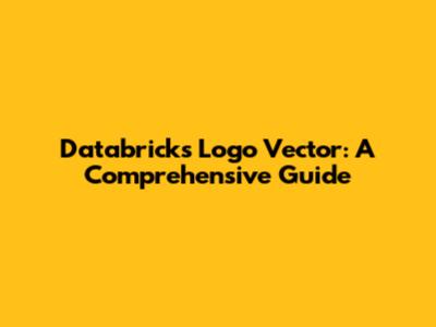 Databricks Logo Vector: A Comprehensive Guide