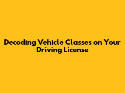 Decoding Vehicle Classes on Your Driving License