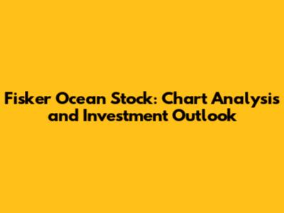 Fisker Ocean Stock: Chart Analysis and Investment Outlook