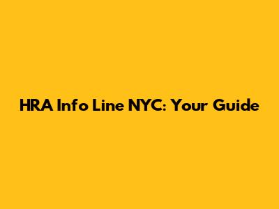 HRA Info Line NYC: Your Guide
