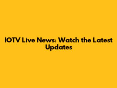 IOTV Live News: Watch the Latest Updates