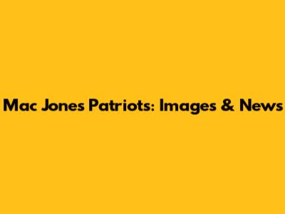 Mac Jones Patriots: Images & News