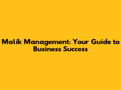 Malik Management: Your Guide to Business Success