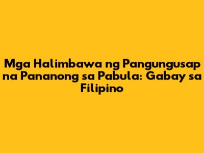 Mga Halimbawa ng Pangungusap na Pananong sa Pabula: Gabay sa Filipino