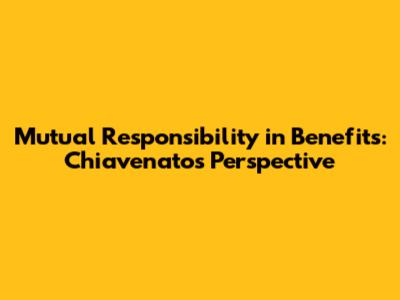 Mutual Responsibility in Benefits: Chiavenato's Perspective