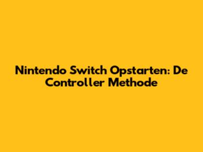 Nintendo Switch Opstarten: De Controller Methode