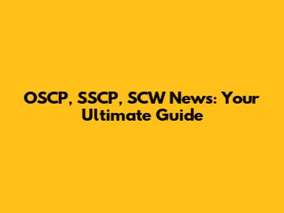 OSCP, SSCP, SCW News: Your Ultimate Guide