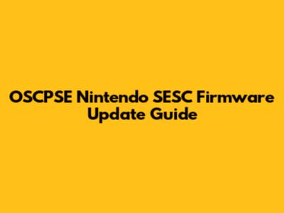 OSCPSE Nintendo SESC Firmware Update Guide