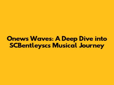 Onew's 'Waves': A Deep Dive into SCBentleysc's Musical Journey