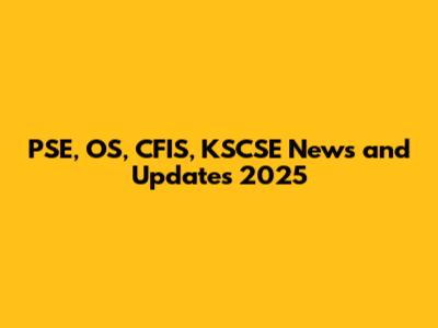PSE, OS, CFIS, KSCSE News and Updates 2025