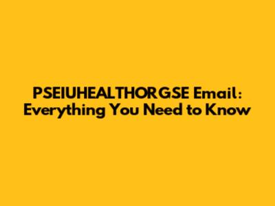 PSEIUHEALTHORGSE Email: Everything You Need to Know