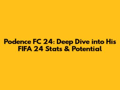 Podence FC 24: Deep Dive into His FIFA 24 Stats & Potential