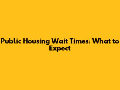 Public Housing Wait Times: What to Expect