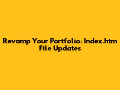 Revamp Your Portfolio: Index.htm File Updates