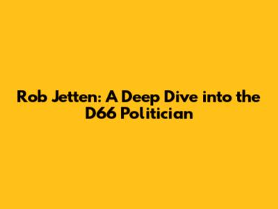 Rob Jetten: A Deep Dive into the D66 Politician