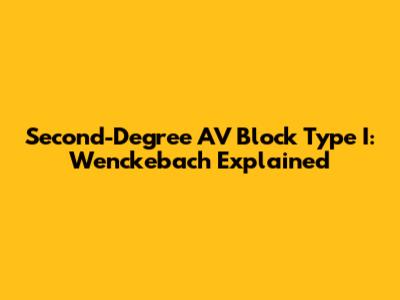 Second-Degree AV Block Type I: Wenckebach Explained