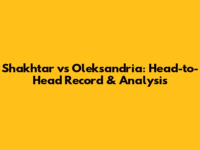Shakhtar vs Oleksandria: Head-to-Head Record & Analysis