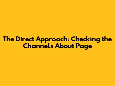 The Direct Approach: Checking the Channel's About Page