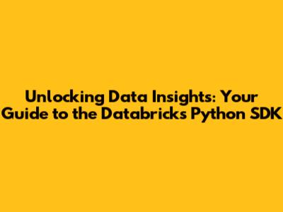 Unlocking Data Insights: Your Guide to the Databricks Python SDK