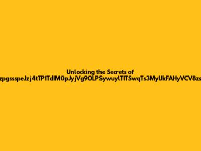 Unlocking the Secrets of zpgssspeJzj4tTP1TdIM0pJyjVg9OLPSywuylTITSwqTs3MyUkFAHyVCV8zs