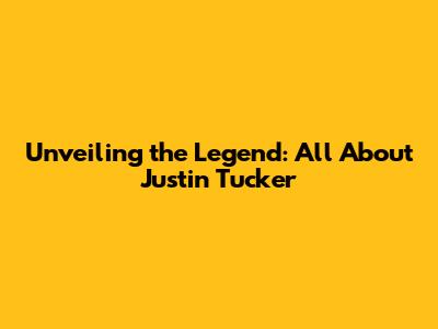 Unveiling the Legend: All About Justin Tucker