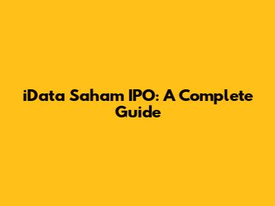 iData Saham IPO: A Complete Guide