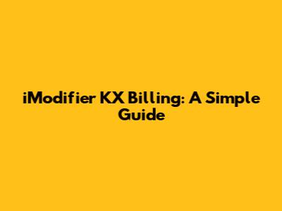 iModifier KX Billing: A Simple Guide